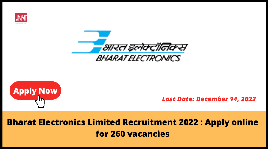 Bharat Electronics Limited Recruitment 2022 Apply Online For 260