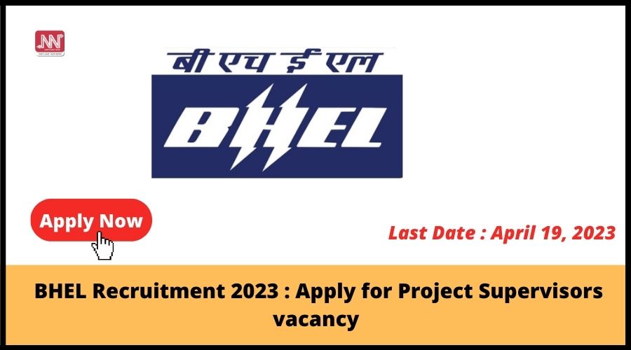 Bhel Recruitment Apply For Project Supervisors Vacancy