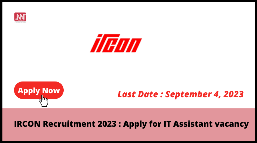 IRCON Recruitment 2023 Apply For IT Assistant Vacancy