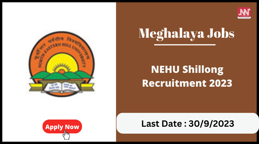 Meghalaya Jobs NEHU Shillong Recruitment 2023