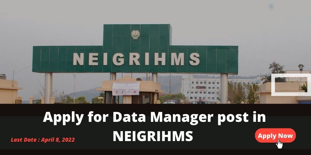 Jobs in Meghalaya Data Manager post in NEIGRIHMS