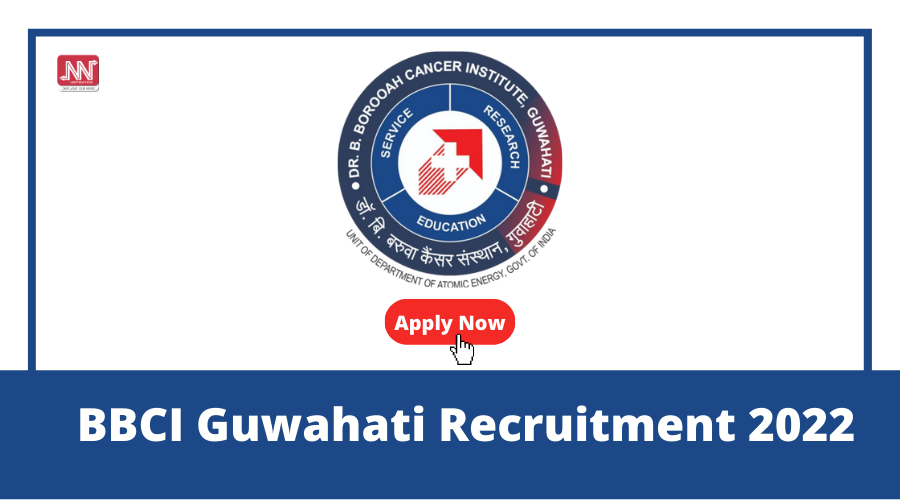 Assam Career : BBCI Guwahati Recruitment 2022