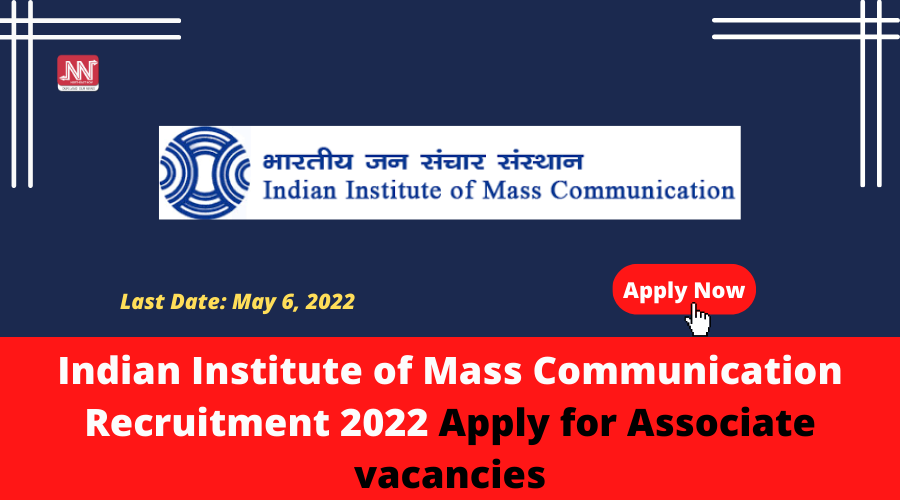 Indian Institute of Mass Communication Recruitment 2022