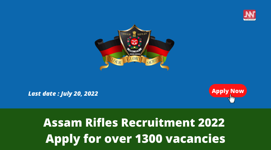 Assam Rifles Recruitment 2022 : Apply For Over 1300 Vacancies