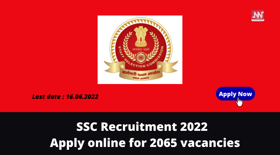 SSC Recruitment 2022 : Apply online for 2065 vacancies