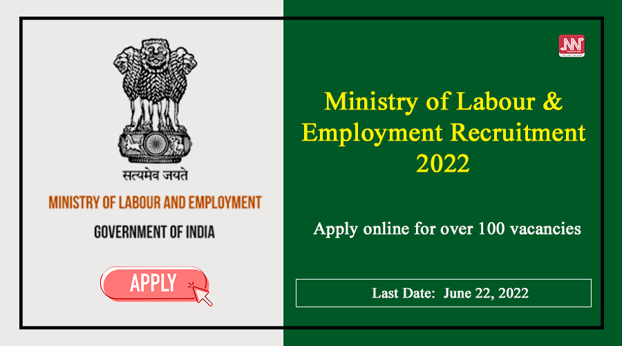 Ministry of Labour & Employment Recruitment 2022