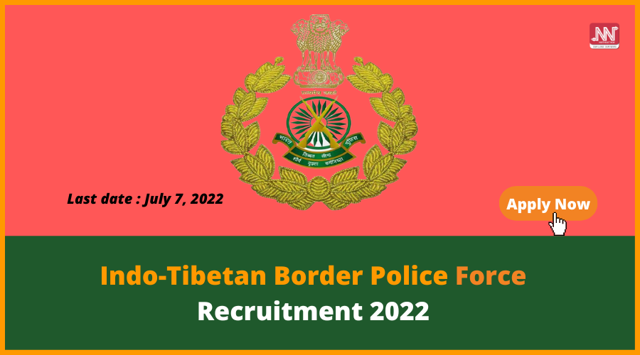 Indo-Tibetan Border Police Force Recruitment 2022 : Apply online for ...