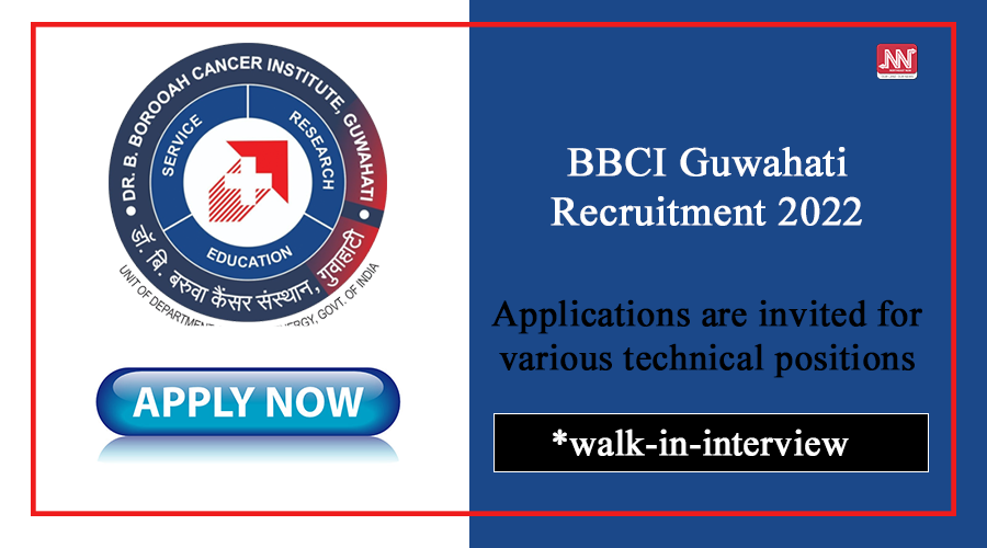 Assam Career : BBCI Guwahati Recruitment 2022