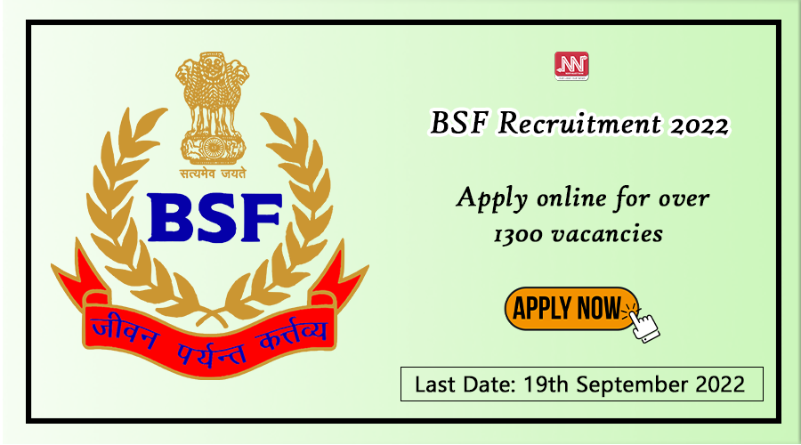 BSF Recruitment 2022 : Apply Online For Over 1300 Vacancies