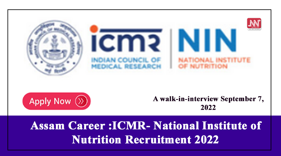 ICMR- National Institute of Nutrition Recruitment 2022