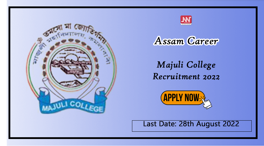 Assam Career : Majuli College Recruitment 2022