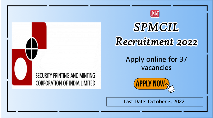 SPMCIL Recruitment 2022 : Apply Online For 37 Vacancies