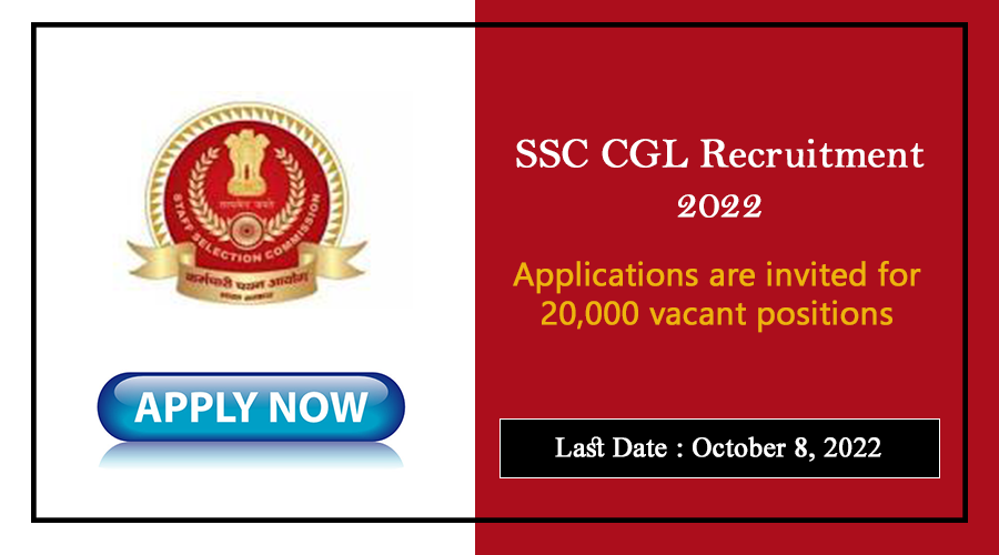 SSC CGL Recruitment 2022 : Apply online for 20,000 vacancies