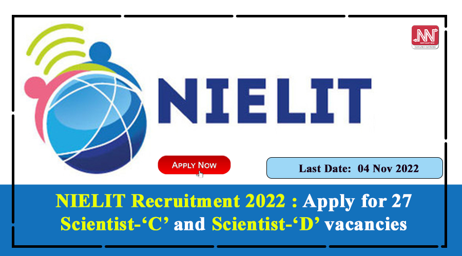 NIELIT Recruitment 2022 : Apply For 27 Scientist-‘C’ And Scientist-‘D ...