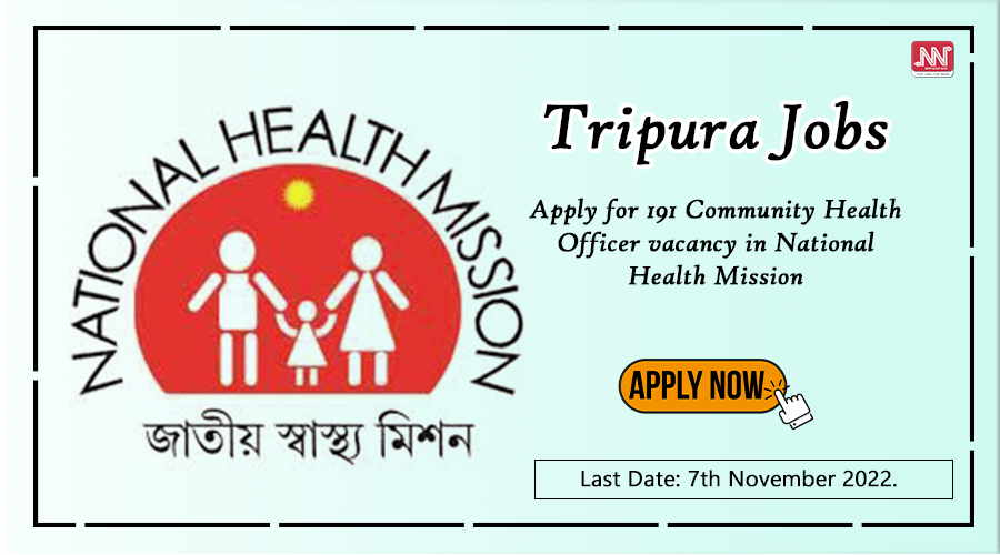 Tripura Jobs Apply For 191 Community Health Officer Vacancy In 