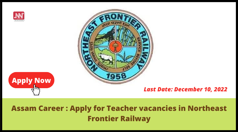 assam career northeast frontier railway