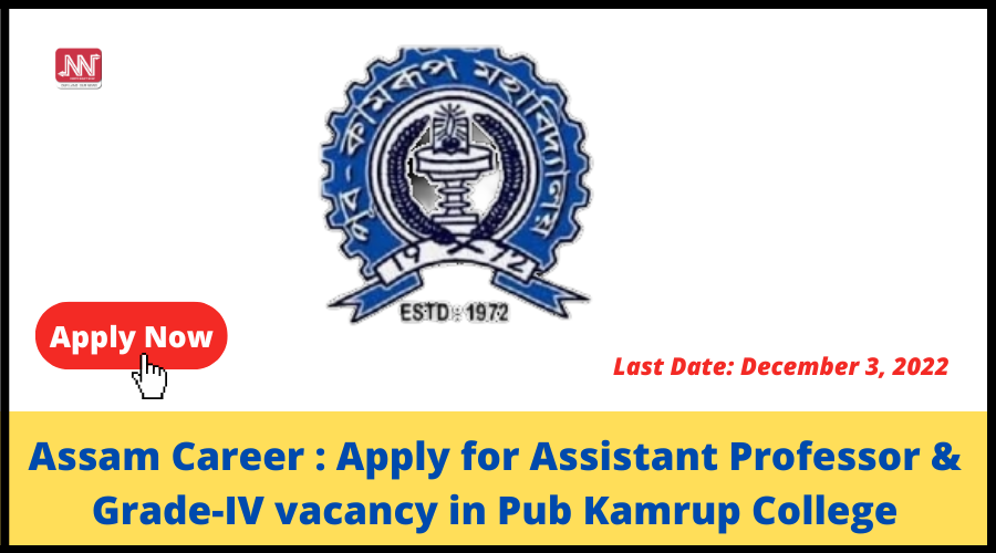 Apply for Assistant Professor & Grade-IV Vacancy in Pub Kamrup College

 | Media Pyro
