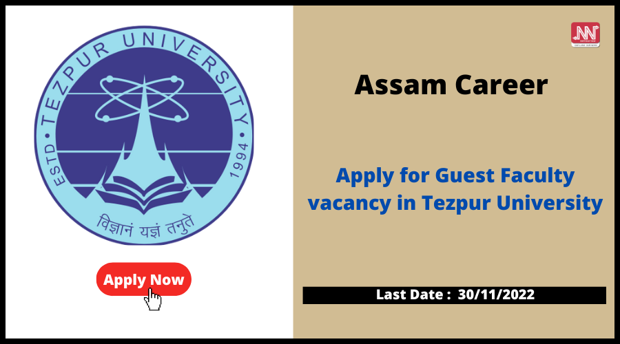 assam-career-apply-for-guest-faculty-vacancy-in-tezpur-university