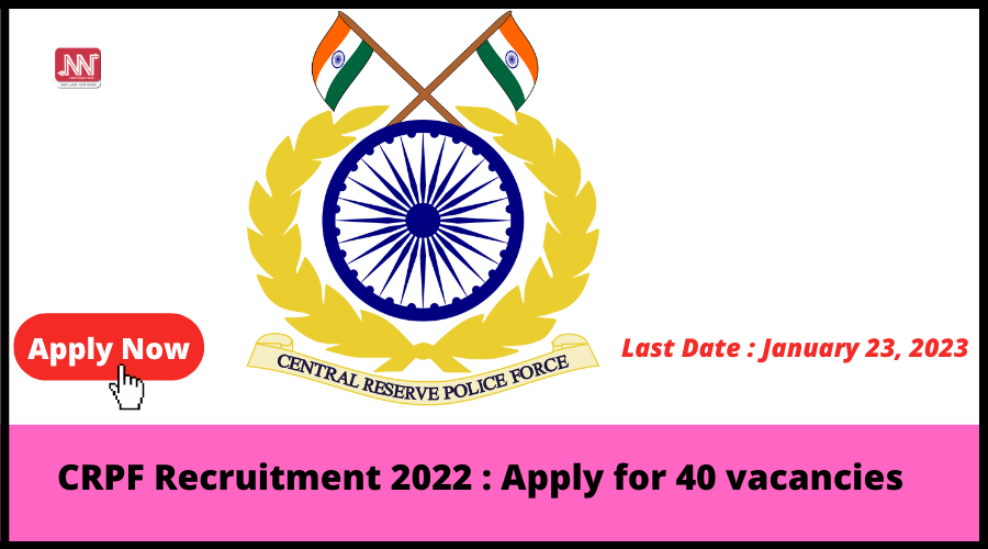 CRPF Sub Inspector and ASI Recruitment 2023 | सीआरपीएफ सब इंस्पेक्टर और  एएसआई भर्ती