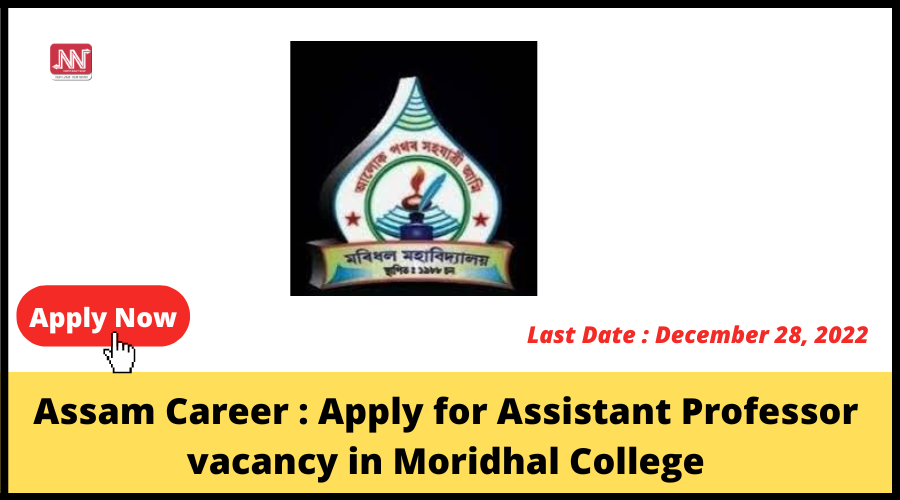 Assam Career Apply for Assistant Professor vacancy in Moridhal College