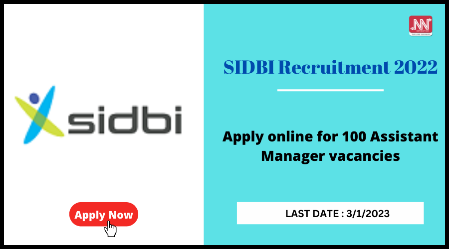 SIDBI Recruitment 2022 : Apply Online For 100 Assistant Manager Vacancies