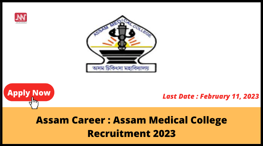 Assam Career Assam Medical College Recruitment 2023