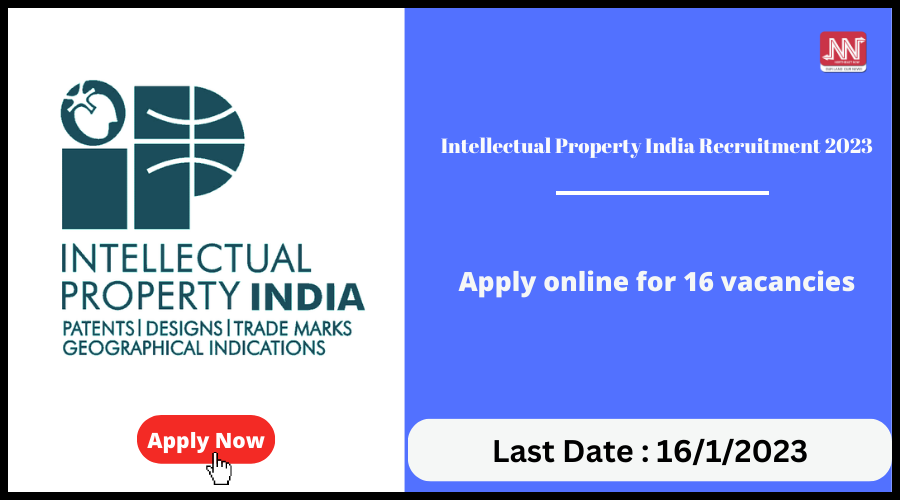 Intellectual Property India Recruitment 2023 Apply Online For 16   Intellectual Property India Recruitment 2023 