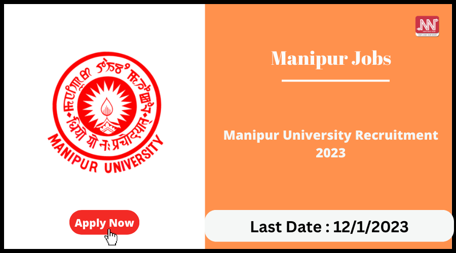 Manipur Jobs : Manipur University Recruitment 2023