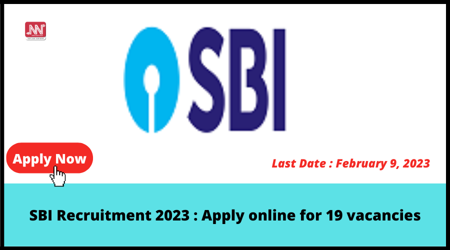 SBI Recruitment 2023 : Apply online for 19 vacancies