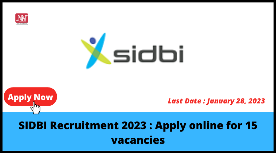 SIDBI Recruitment 2023 : Apply Online For 15 Vacancies