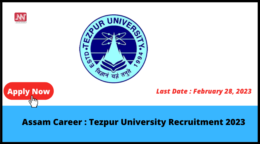 Assam Career : Tezpur University Recruitment 2023