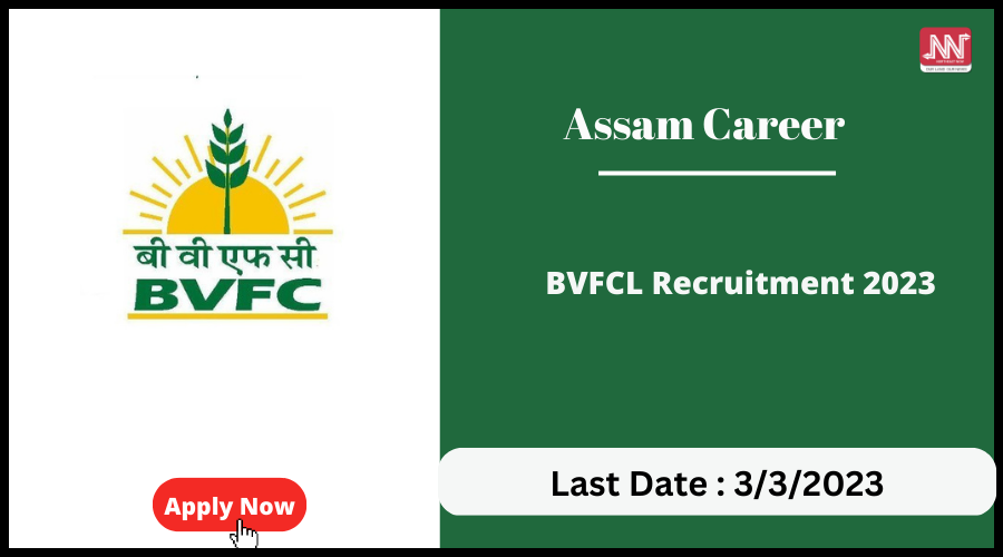 Assam Career BVFCL Recruitment 2023