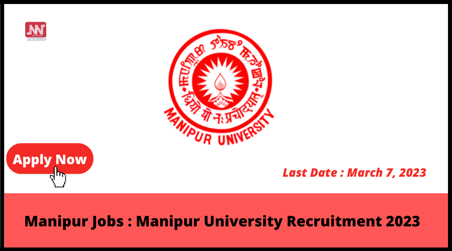 Manipur Jobs : Manipur University Recruitment 2023