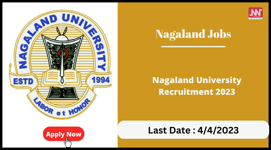 Nagaland Jobs : Nagaland University Recruitment 2023