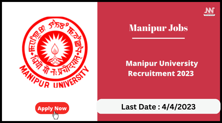 Manipur Jobs : Manipur University Recruitment 2023