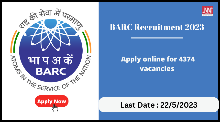 BARC Recruitment 2023 : Apply online for 4374 vacancies