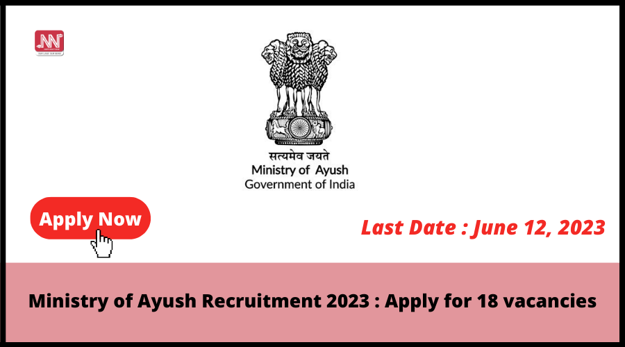 Ministry Of Ayush Recruitment 2023 Apply For 18 Vacancies