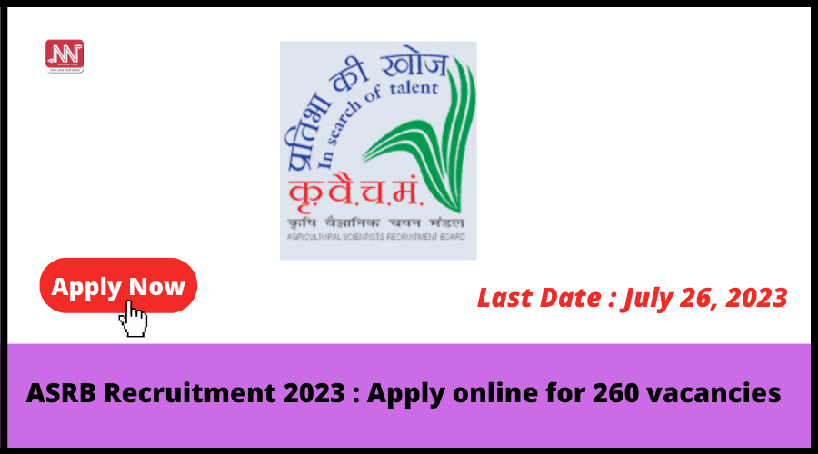 ASRB Recruitment 2023 : Apply online for 260 vacancies