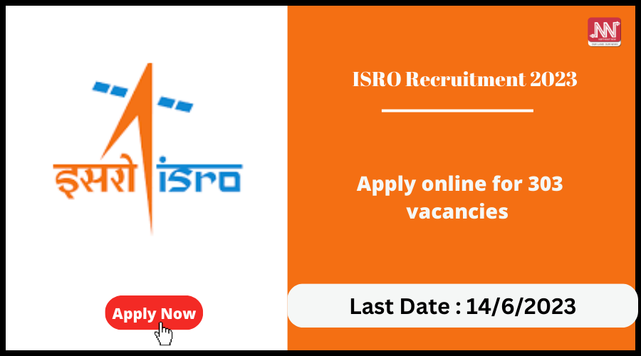 ISRO Recruitment 2023 : Apply online for 303 vacancies