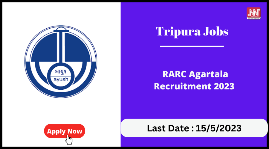 Tripura Jobs : RARC Agartala Recruitment 2023