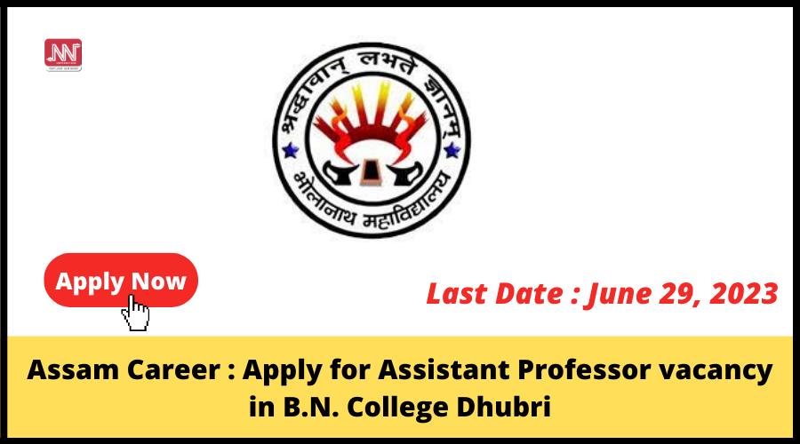 Assam Career : Apply for Assistant Professor vacancy in B.N. College Dhubri