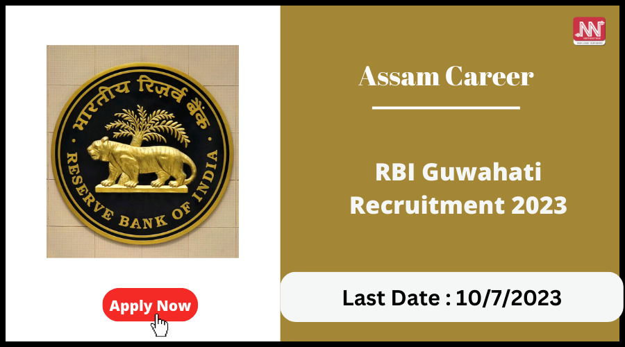 Assam Career : RBI Guwahati Recruitment 2023