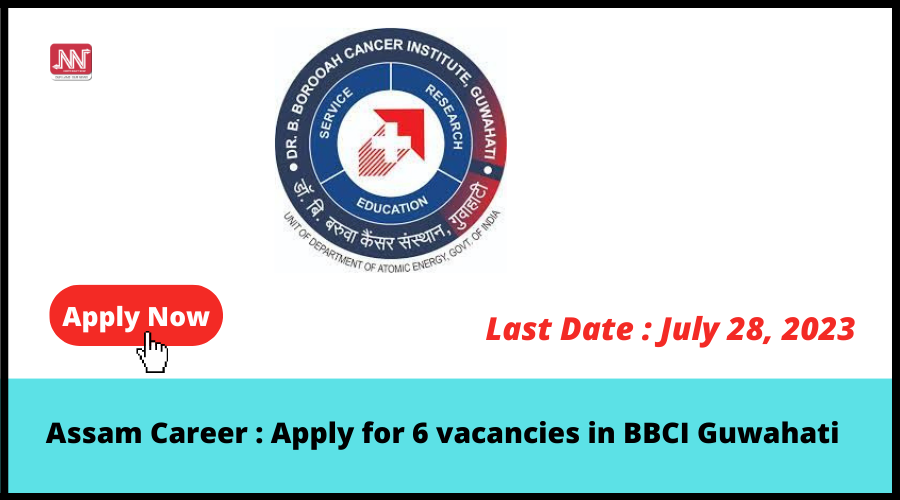 Assam Career : Apply For 6 Vacancies In BBCI Guwahati