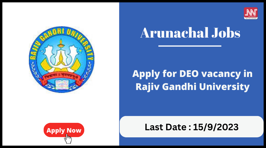 Arunachal Jobs : Apply for DEO vacancy in Rajiv Gandhi University