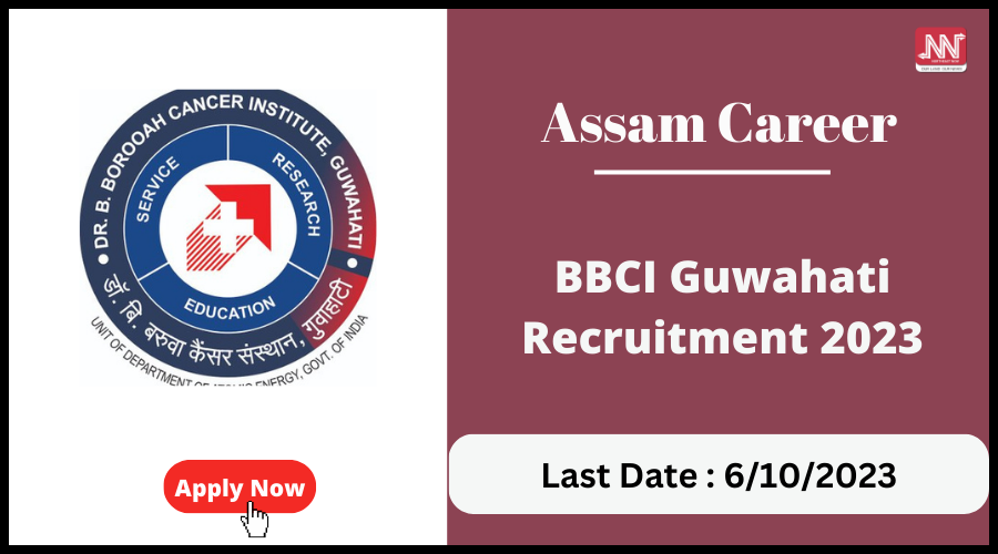 Assam Career : BBCI Guwahati Recruitment 2023