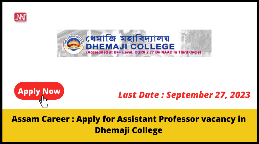 Assam Career : Apply for Assistant Professor vacancy in Dhemaji College