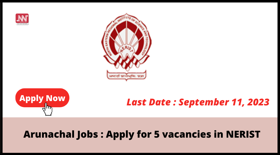 Arunachal Jobs NERIST