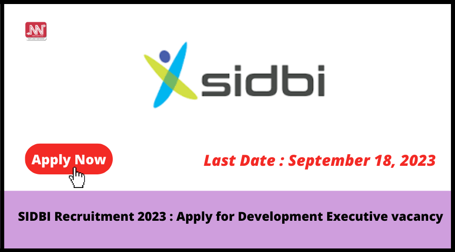 SIDBI Recruitment 2023 : Apply For Development Executive Vacancy