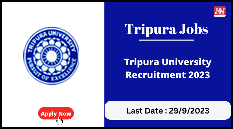 Tripura Jobs : Tripura University Recruitment 2023