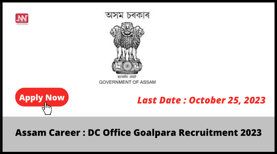 Assam Career DC Office Goalpara Recruitment 2023